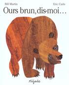 Couverture du livre « Ours brun, dis-moi * » de Eric Carle aux éditions Mijade