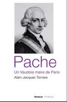 Couverture du livre « Pache, un Vaudois maire de Paris » de Alain-Jacques Tornare aux éditions Infolio