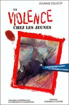 Couverture du livre « La violence chez les jeunes » de  aux éditions Beliveau