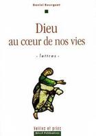 Couverture du livre « Dieu au coeur de nos vies » de Daniel Bourguet aux éditions Olivetan