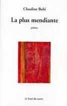 Couverture du livre « La plus mendiante » de Claudine Bohi aux éditions Le Bruit Des Autres