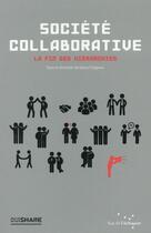 Couverture du livre « Société collaborative ; la fin des hiérarchies » de Ouishare aux éditions Rue De L'echiquier