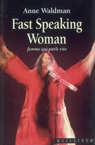 Couverture du livre « Fast speaking woman. femme qui parle vite » de Anne Waldman aux éditions Maelstrom
