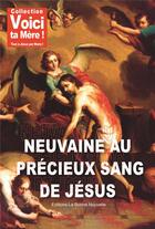 Couverture du livre « Neuvaine au précieux sang de Jésus » de Thierry Fourchaud aux éditions La Bonne Nouvelle