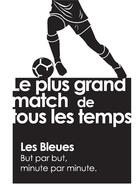 Couverture du livre « Le plus grand match de tous les temps t.2 ; les Bleues » de Didier Durr aux éditions Cms Editions64