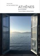 Couverture du livre « In the mood for ; Athènes & Hydra » de Audrey Nait-Challal aux éditions In The Mood For