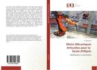 Couverture du livre « Mains mecaniques articulees pour la saisie d'objets - modelisation et commande » de Bouachari A. aux éditions Editions Universitaires Europeennes