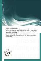 Couverture du livre « Proprietes de depots de chrome hexavalent » de Torres-Gonzalez-J aux éditions Presses Academiques Francophones