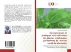 Couverture du livre « Connaissances et pratiques sur l'utilisation des plantes médicinales par femmes : CAP des femmes de Mumosho centre sur l'utilisation des plantes médicinales » de Taylor Imani aux éditions Editions Universitaires Europeennes