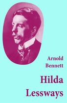 Couverture du livre « Hilda Lessways (Unabridged) » de Arnold Bennett aux éditions E-artnow