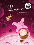 Couverture du livre « Silence, on tourne ! la lune en vacances » de Irena Trevisan aux éditions Sassi