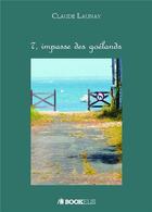 Couverture du livre « 7, impasse des Goelands » de Claude Launay aux éditions Bookelis