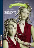 Couverture du livre « Le collège Lovecraft Tome 2 : les soeurs serpents » de Charles Gilman aux éditions Bayard Jeunesse