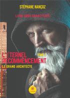 Couverture du livre « L'éternel recommencement » de Nancoz Stephane aux éditions Le Lys Bleu