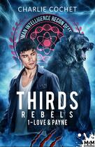 Couverture du livre « Thirds rebels t.1 : Love and Payne » de Charlie Cochet aux éditions Mxm Bookmark