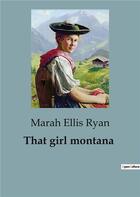 Couverture du livre « That girl montana » de Ellis Ryan Marah aux éditions Culturea