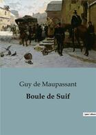 Couverture du livre « Boule de Suif » de Guy de Maupassant aux éditions Culturea