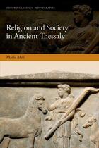 Couverture du livre « Religion and Society in Ancient Thessaly » de Mili Maria aux éditions Oup Oxford