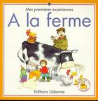 Couverture du livre « A la ferme » de Anne Civardi et Stephen Cartwright aux éditions Usborne