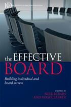 Couverture du livre « The Effective Board » de Bain Neville aux éditions Kogan Page Digital