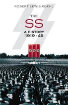 Couverture du livre « The SS » de Koehl Robert Lewis aux éditions History Press Digital