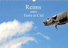 Couverture du livre « Reims entre Terre et Ciel (Calendrier mural 2020 DIN A3 horizontal) ; L'extérieur de la cathédrale de Reims (Calendrier mensuel, 14 Pages ) » de Patrice Thebault aux éditions Calvendo