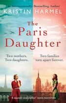 Couverture du livre « The Paris daughter » de Kristin Harmel aux éditions Welbeck