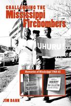 Couverture du livre « Challenging the Mississippi Firebombers » de Jim Dann aux éditions Baraka Books