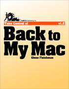 Couverture du livre « Take Control of Back to My Mac » de Glenn Fleishman aux éditions Tidbits Publishing, Inc.