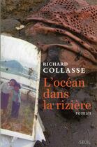 Couverture du livre « L'océan dans la rizière » de Richard Collasse aux éditions Seuil
