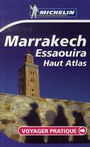 Couverture du livre « Marrakech, Essaouira, Haut Atlas » de Collectif Michelin aux éditions Michelin