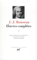 Couverture du livre « Oeuvres complètes Tome 2 » de Jean-Jacques Rousseau aux éditions Gallimard