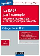 Couverture du livre « Je prépare ; la RAEP par l'exemple ; reconnaissance des acquis et de l'expérience professionnelle ; catégories A, B, C » de Sylvie Beyssade et Pascal Cantin aux éditions Dunod