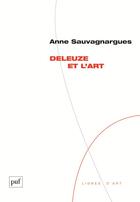 Couverture du livre « Deleuze et l'art » de Anne Sauvagnargues aux éditions Puf