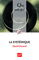 Couverture du livre « La systémique (11e édition) » de Daniel Durand aux éditions Que Sais-je ?