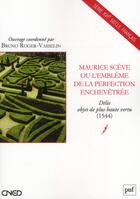 Couverture du livre « Maurice Scève ou l'emblème de la perfection enchevêtrée » de Bruno Roger-Vasselin aux éditions Belin Education