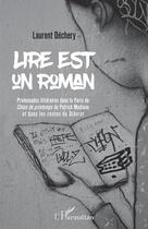 Couverture du livre « Lire est un roman ; promenades littéraires dans le Paris de 