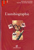 Couverture du livre « L'Autobiographie (2eme Edition) » de Lecarme aux éditions Armand Colin