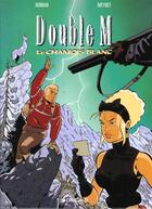 Couverture du livre « Double M Tome 6 : le chamois blanc » de Felix Meynet et Pascal Roman aux éditions Dargaud