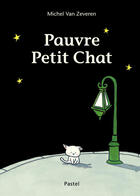 Couverture du livre « Pauvre petit chat » de Michel Van Zeveren aux éditions Ecole Des Loisirs