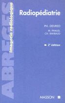 Couverture du livre « Radiopediatrie » de Philippe Devred aux éditions Elsevier-masson