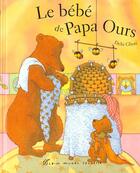 Couverture du livre « Le Bebe De Papa Ours » de Debi Gliori aux éditions Albin Michel Jeunesse
