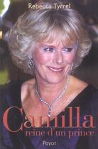 Couverture du livre « Camilla, reine d'un prince » de Tyrrel Rebecca aux éditions Payot