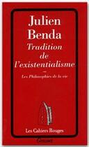 Couverture du livre « Tradition de l'existentialisme » de Julien Benda aux éditions Grasset