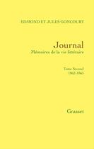 Couverture du livre « Journal t.2 » de Edmond De Goncourt et Jules De Goncourt aux éditions Grasset Et Fasquelle