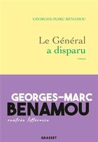 Couverture du livre « Le général a disparu » de Georges-Marc Benamou aux éditions Grasset Et Fasquelle