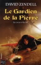 Couverture du livre « Le cycle d'Ea Tome 6 ; le gardien de la pierre » de David Zindell aux éditions Fleuve Editions