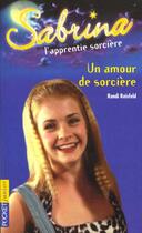 Couverture du livre « Sabrina t.5 ; un amour de sorcière » de Randi Reisfeld aux éditions Pocket Jeunesse