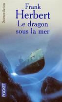Couverture du livre « Le dragon sous la mer » de Frank Herbert aux éditions Pocket