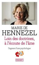 Couverture du livre « Loin des doctrines à l'écoute de l'âme » de Marie De Hennezel aux éditions Pocket